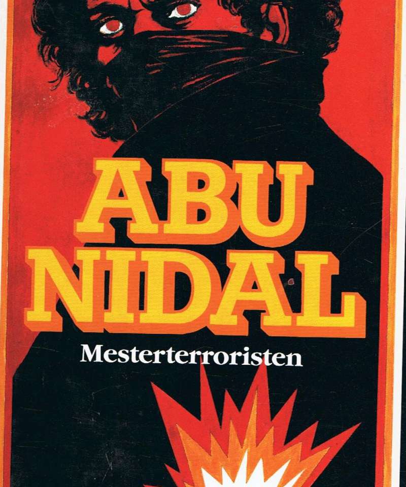 Abu Nidal - Mesterterroristen