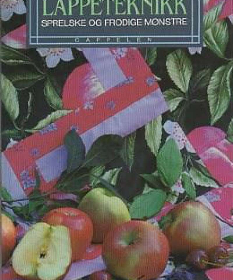 Lappeteknikk - sprelske og frodige mønstre