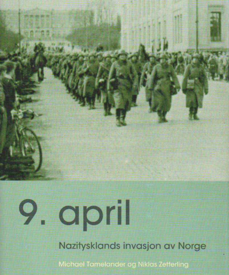 9.april – Nazitysklands invasjon av Norge