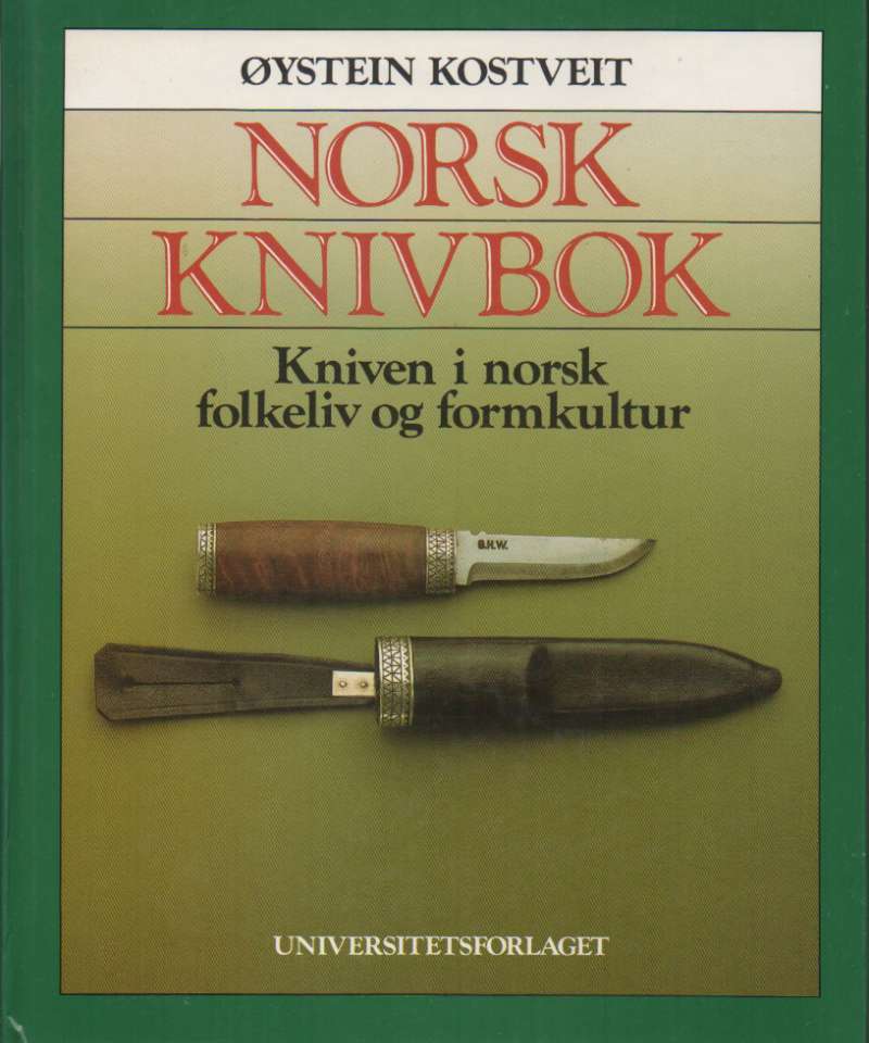  Norsk knivbok – Kniven i norsk folkeliv og formkultur