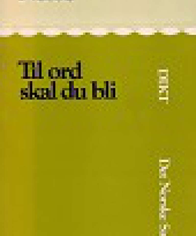 Til ord skal du bli