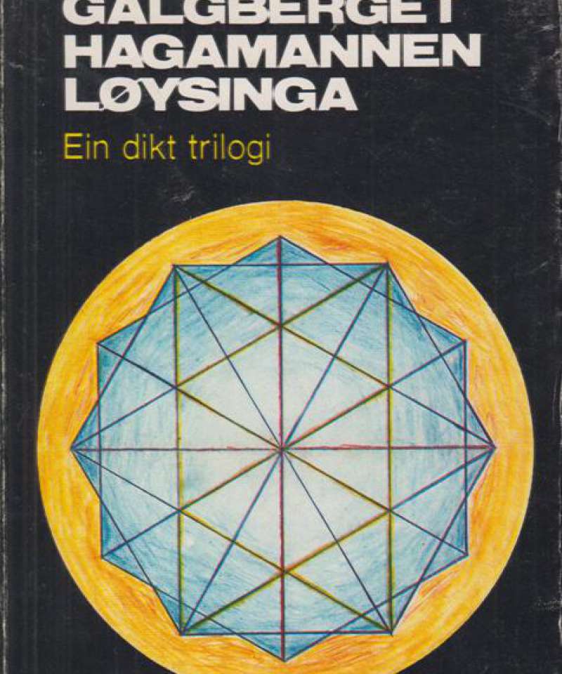 Galgberget. Hagamannen. Løysinga. Ein dikt-trilogi. 