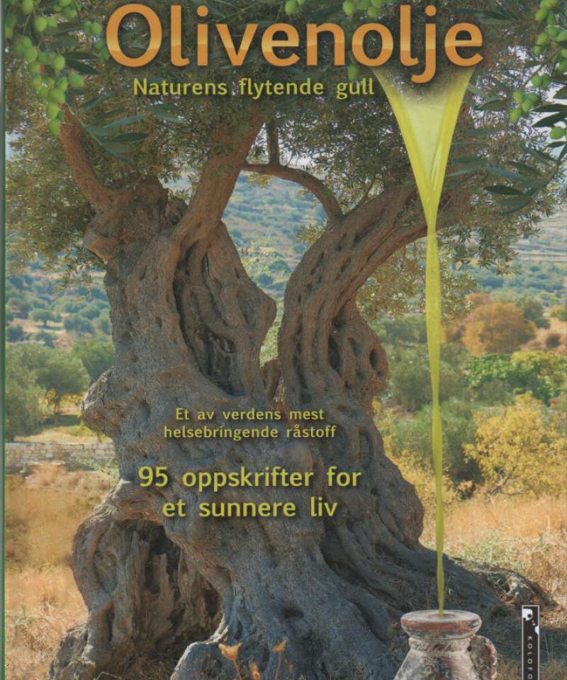 Olivenolje – naturens flytende gull