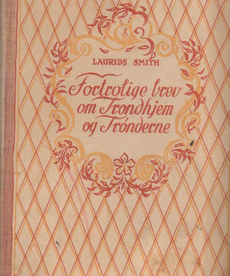 Fortrolige brev , Trondhjem og Trønderne