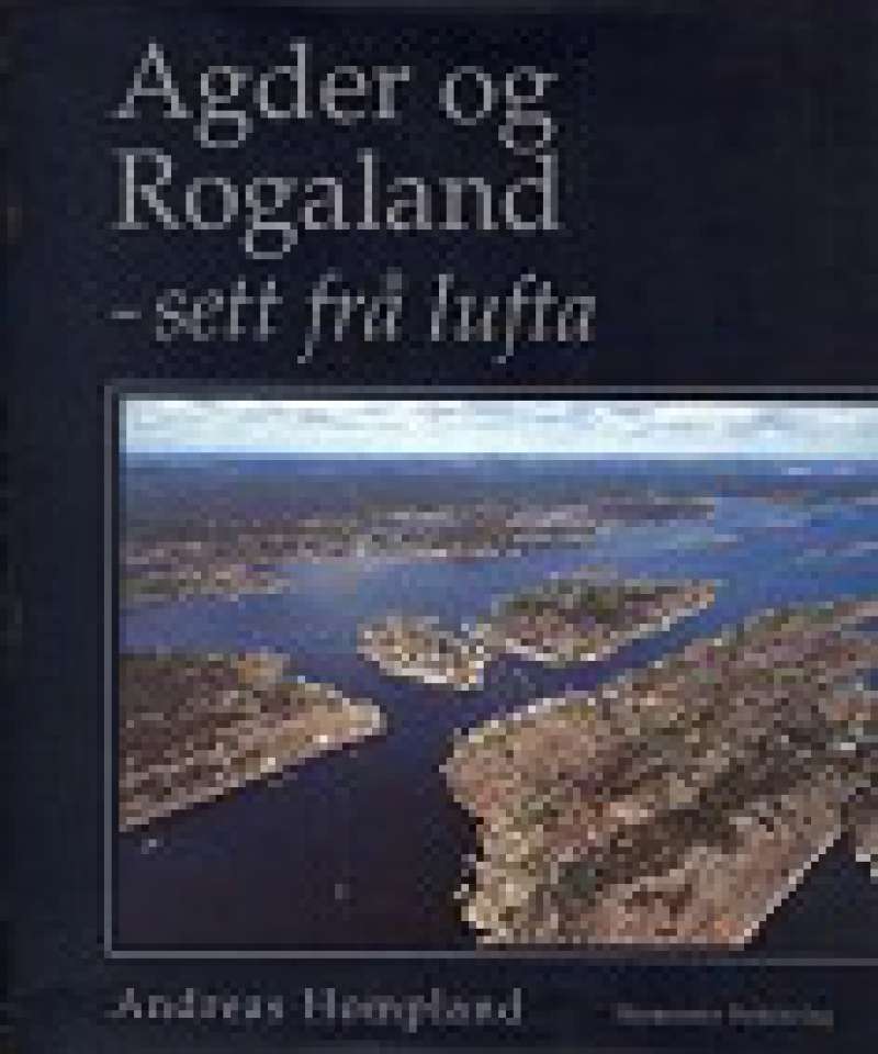 Agder og Rogaland - sett fra lufta