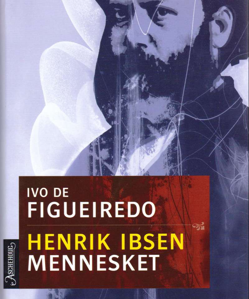 Henrik Ibsen - mennesket