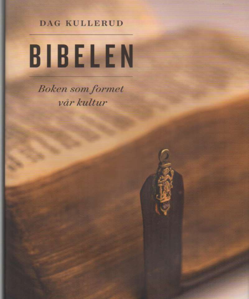 Bibelen – boken som formet vår kultur