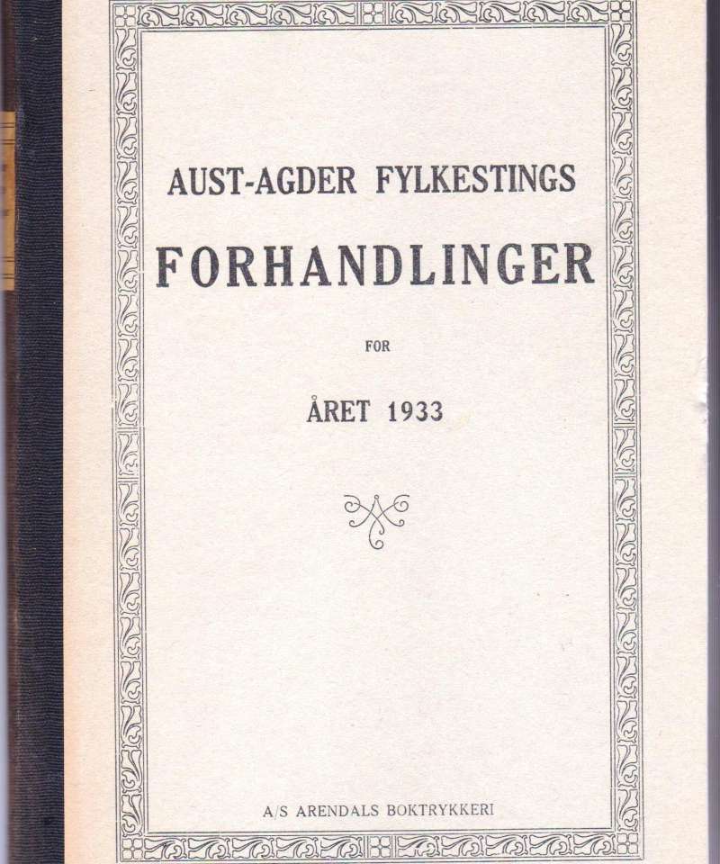 Aust-Agder fylkestingsforhandlinger for aaret 1933