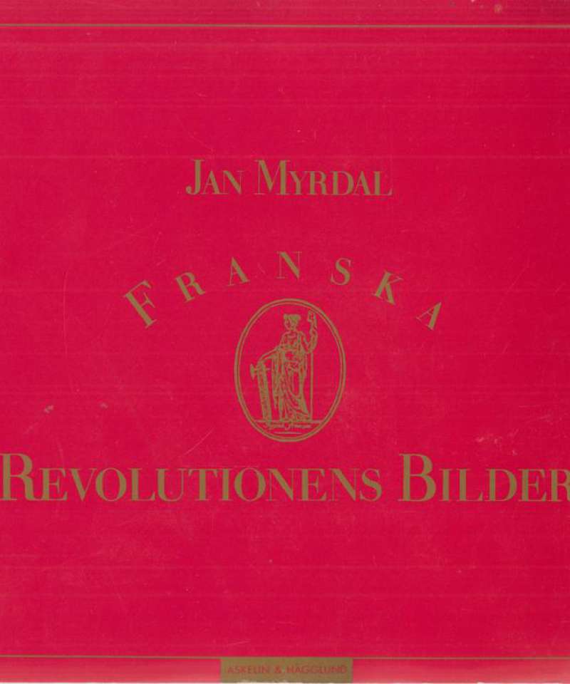 Franska revolutionens bilder (Signert av Jan Myrdal og Gun Kessle)