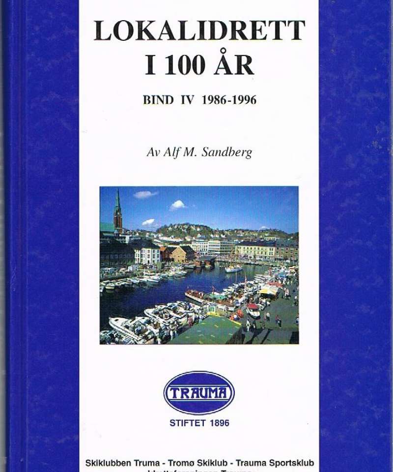 Lokalidrett i 100 år - bind IV 1986-1996