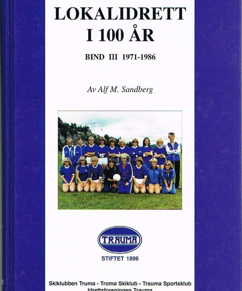 Lokalidrett i 100 år - bind III 1971-1986