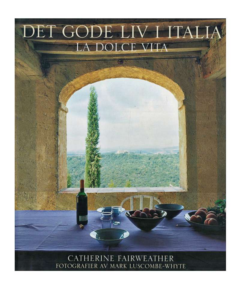 Det gode liv i Italia -  La dolce vita