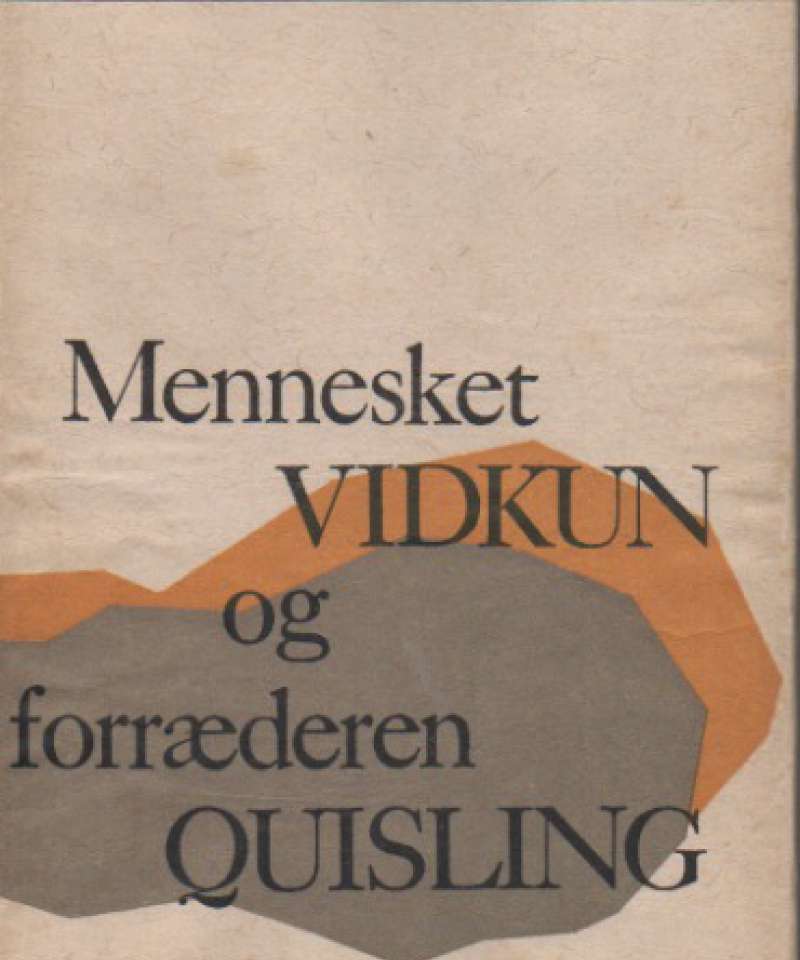 Mennesket Vidkun og foræderen Quisling