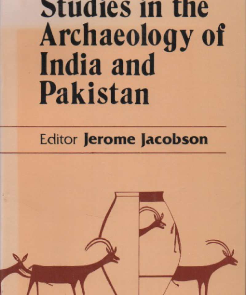 Studies in the Archaeology of India and Pakistan