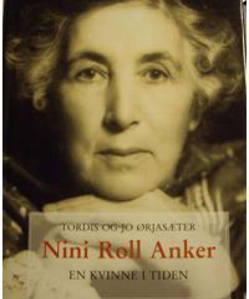 Nini Roll Anker. En kvinne i tiden