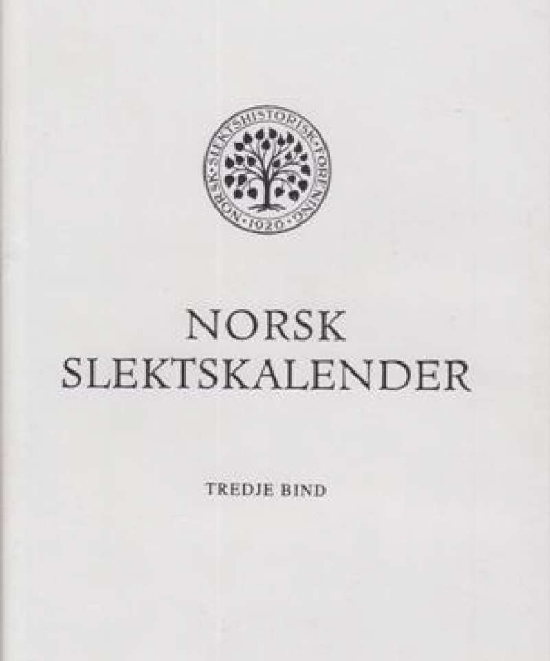 Norsk slektskalender. Tredje bind.