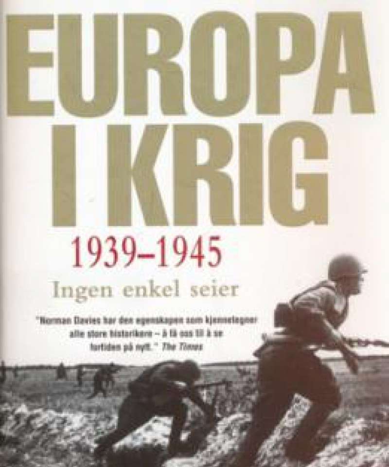 Europa i krig 1939-1945 Ingen enkel seier