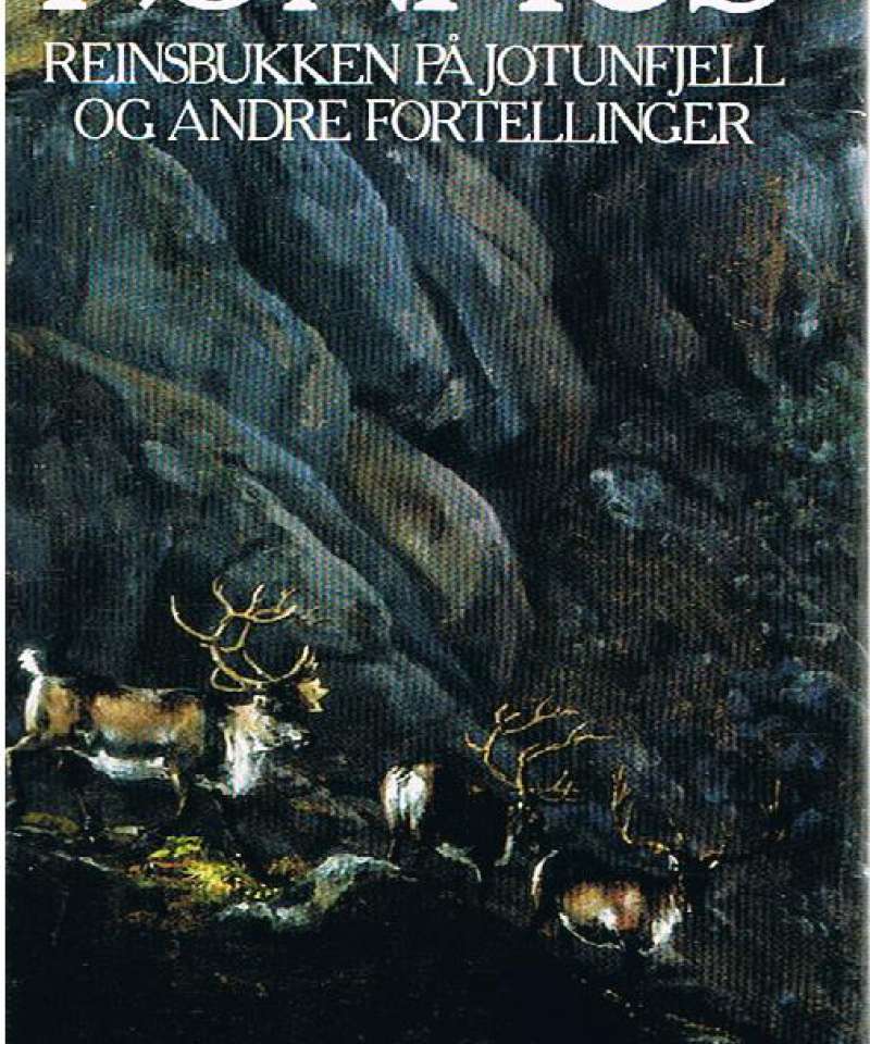 Reinsbukken på Jotunfjell og andre fortellinger