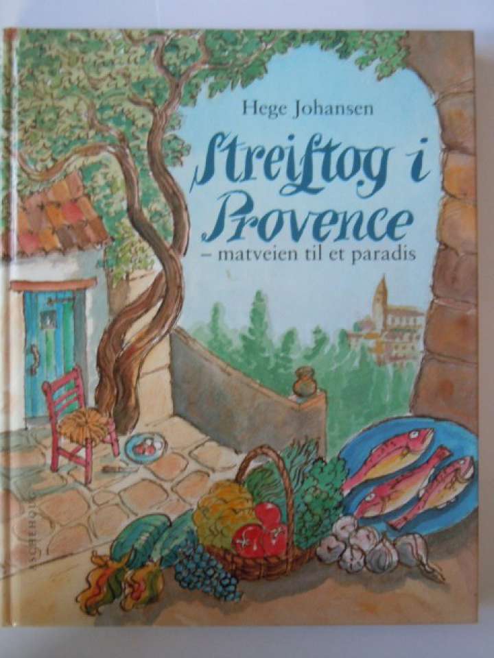 Streiftog i Provence - matveien til et paradis