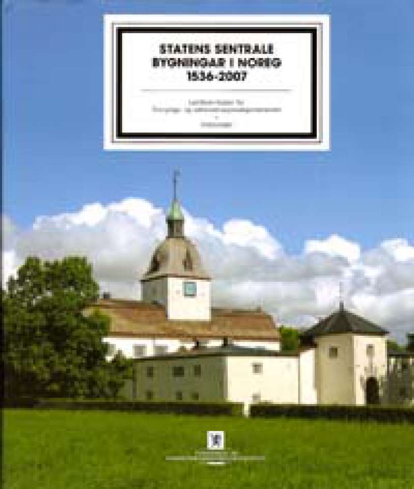 Statens sentrale bygningar i Noreg 1536-2007 - Historiedel