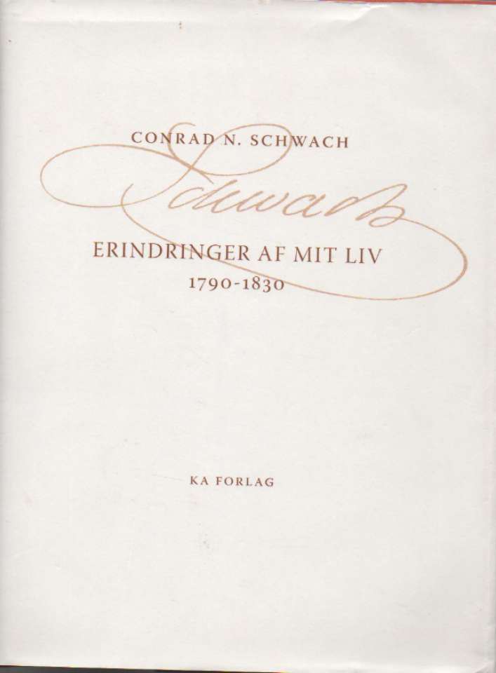 Schwach – erindringer af mitt liv 1790–1930