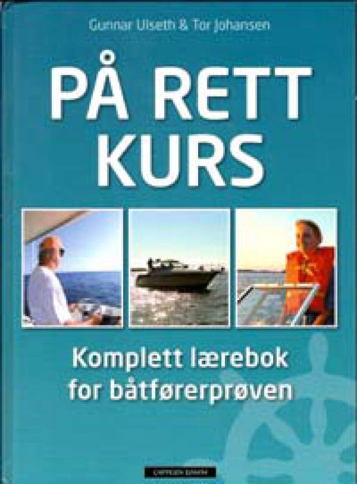 På rett kurs - Komplett lærebok for båtførerprøven