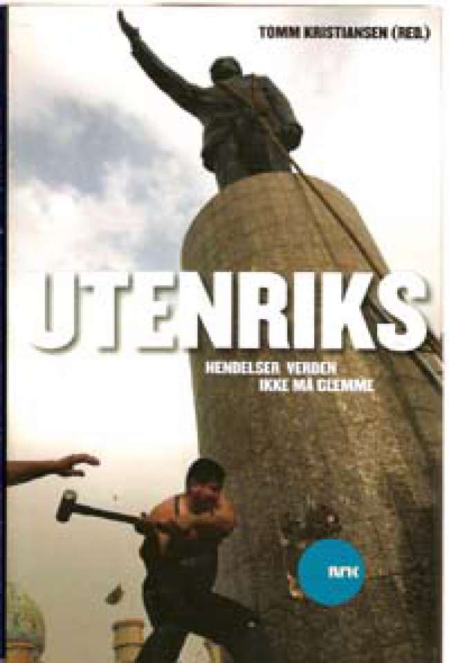 Utenriks - Hendelser verden ikke må glemme