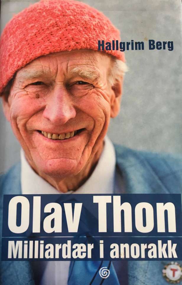 Olav Thon - Milliardær i anorakk