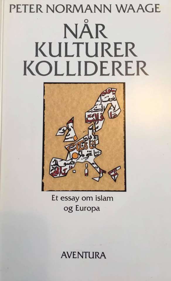 Når kulturer kolliderer - et essay om islam og Europa