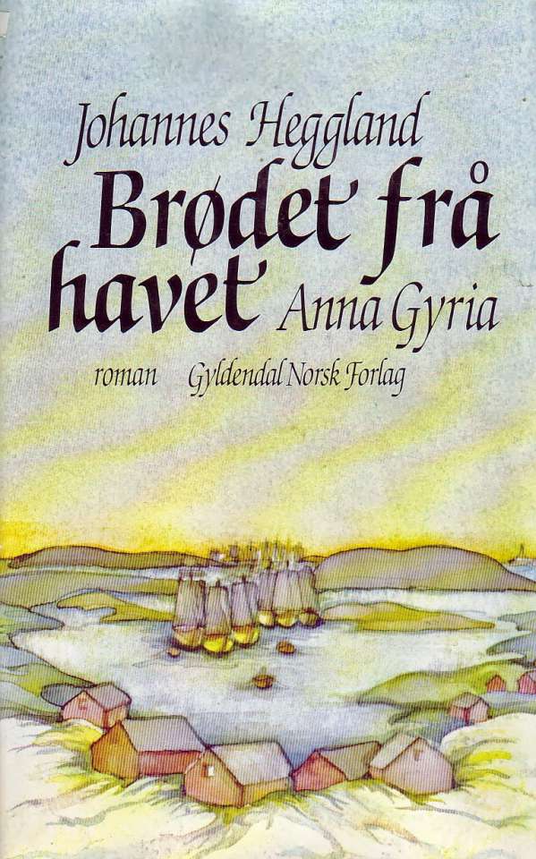 Brødet frå havet - Anna Gyria