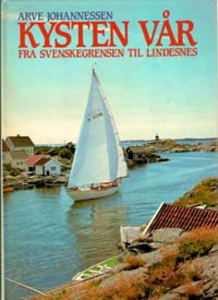 Kysten vår - Fra Svenskegrensen til Lindesnes