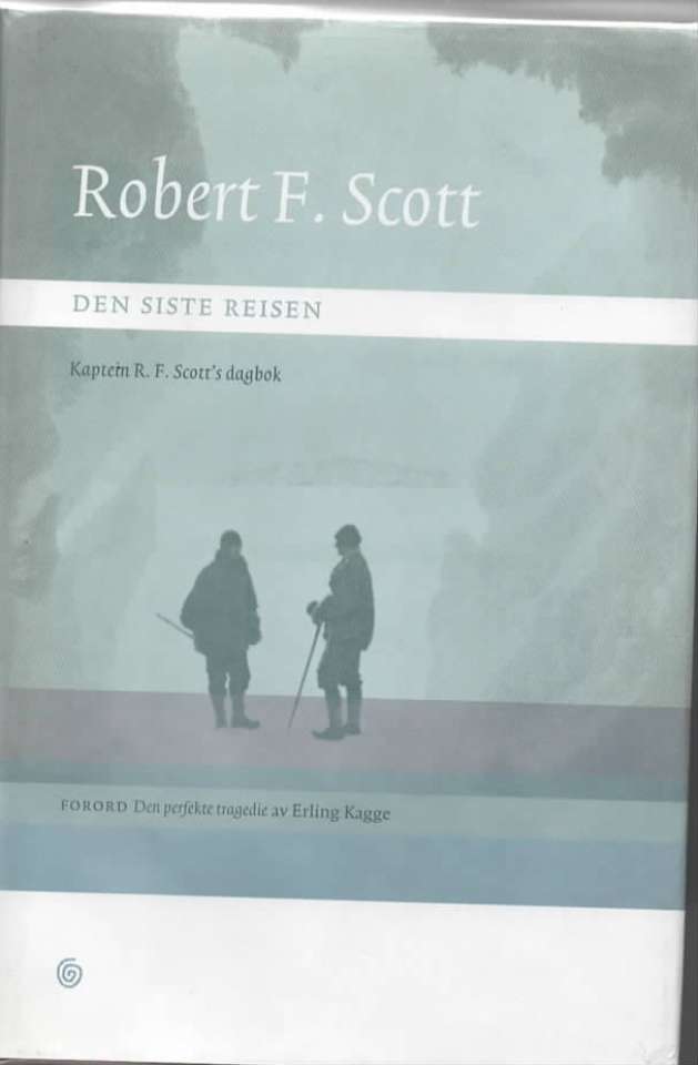 Robert F. Scott – Den siste reisen