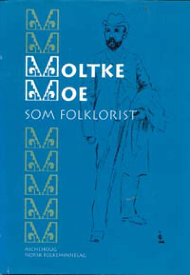 Moltke Moe som folklorist
