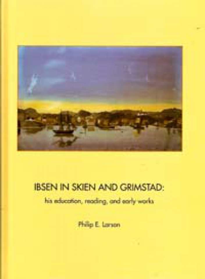 Ibsen in Skien and Grimstad