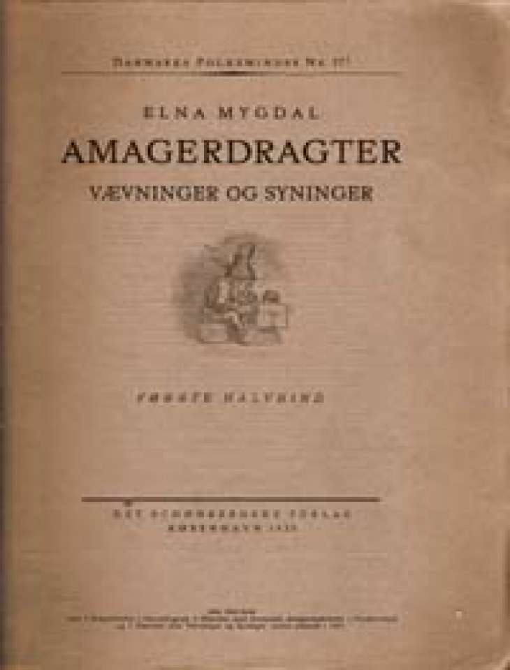 Amagerdragter - Vævninger og syninger - Første halvbind