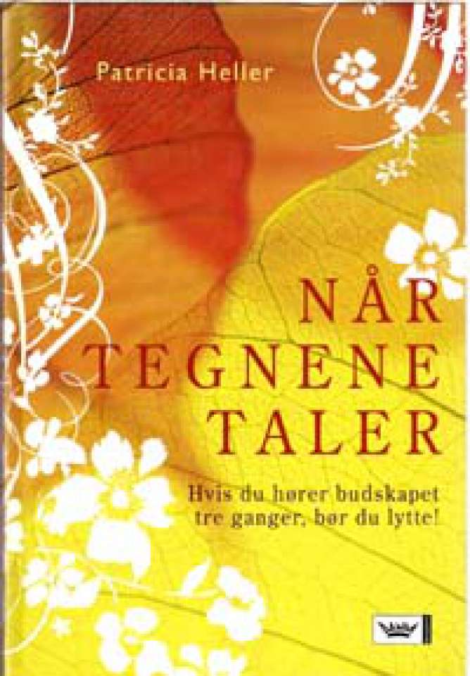 Når tegnene taler - Hvis du hører budskapet tre ganger, bør du lytte!