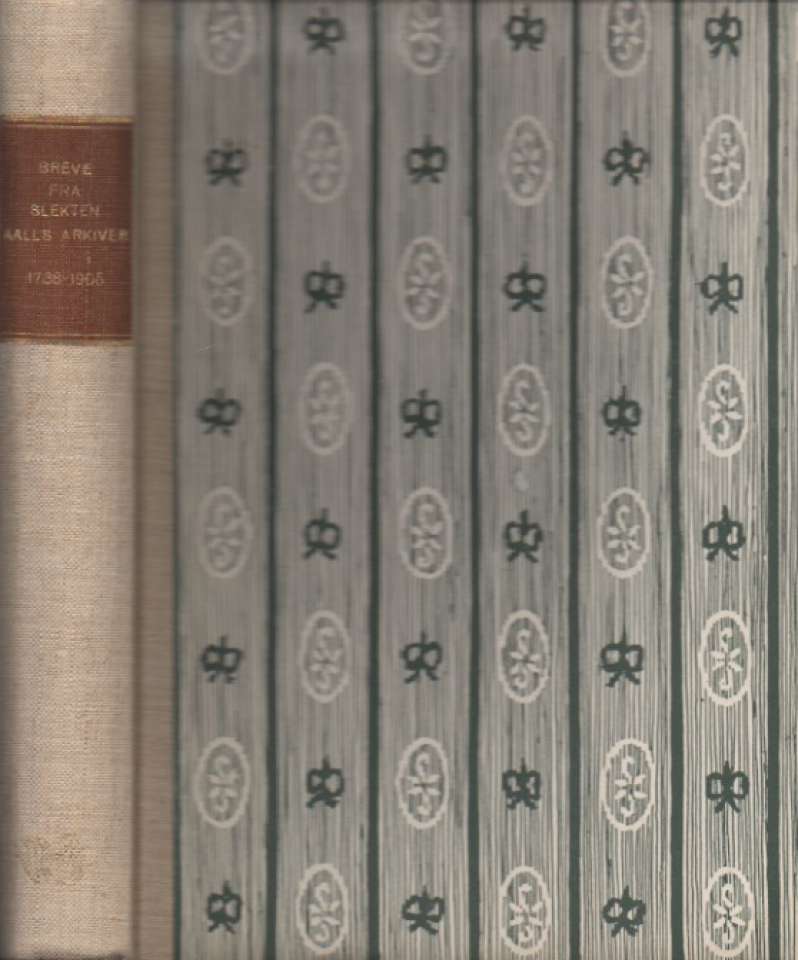 Breve fra slektens Aalls arkiver 1738-1905
