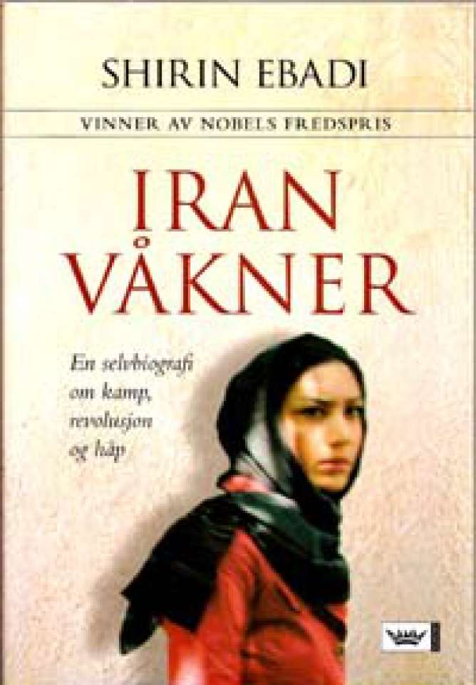 Iran våkner - En selvbiografi om kamp, revolusjon og håp
