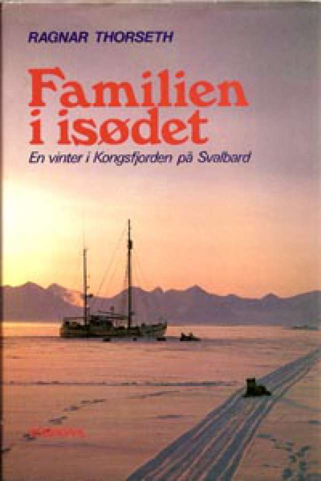 Familien i isødet - En vinter i Kongsfjorden på Svalbard