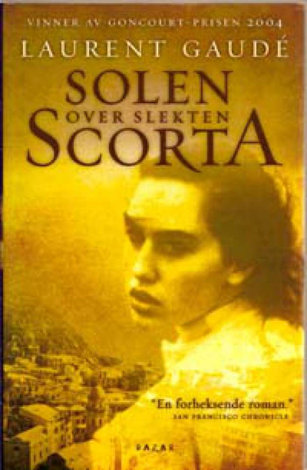 Solen over slekten Scorta - Vinner av Goncourt-prisen 2004