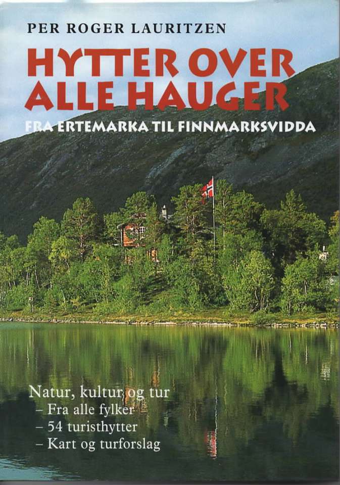 Hytter over alle hauger – fra Ertemarka til Finnmarksvidda