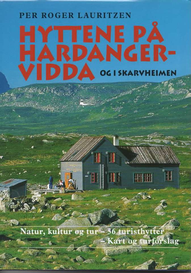 Hyttene på Hardangervidda og i Skarveheimen