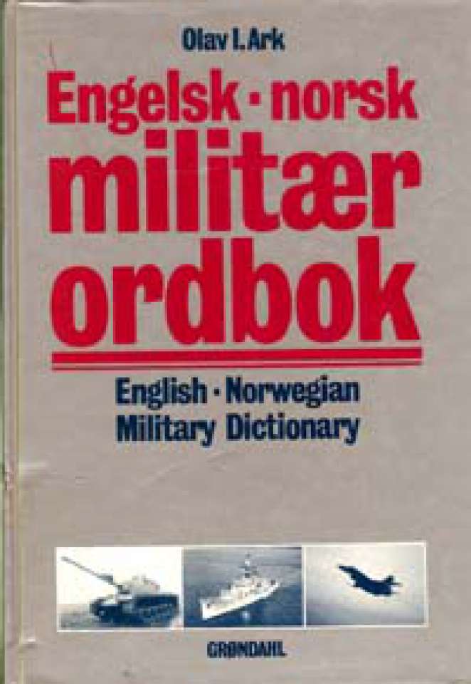Engelsk-norsk militær ordbok - English-Norwegian Military Dictionary