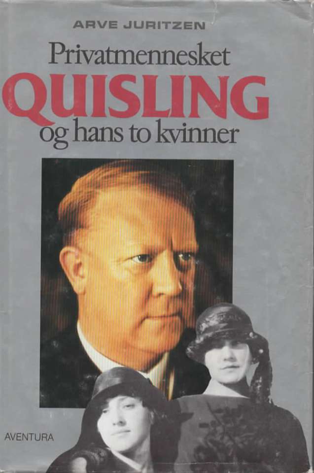 Privatmennesket Quisling og hans to kvinner