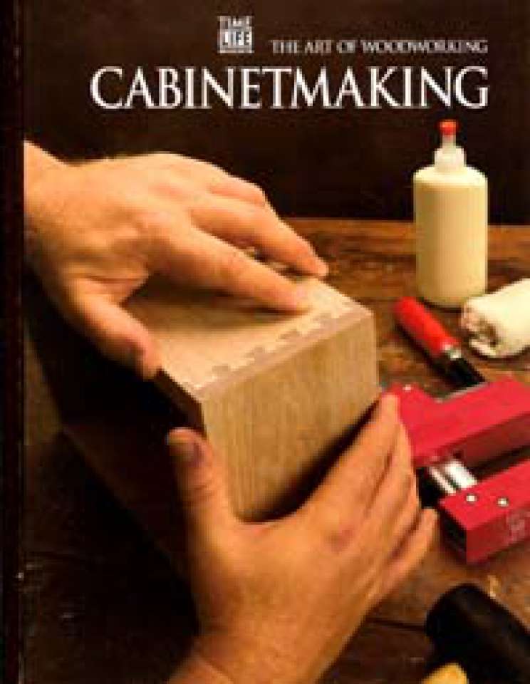 Cabinetmaking - The Art of Woodworking