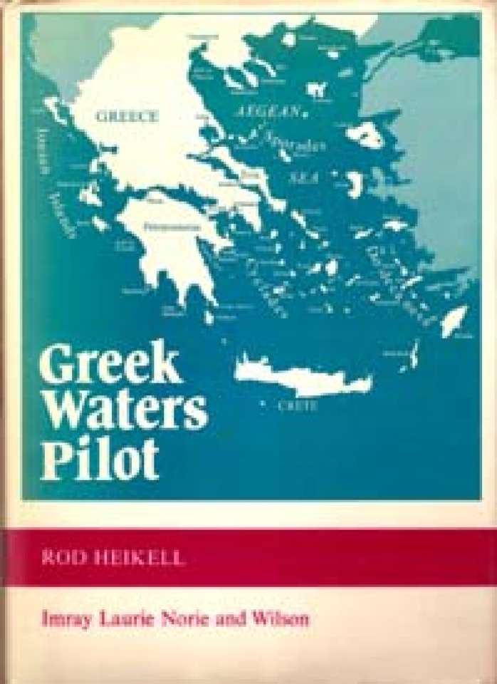 Greek Water Pilot - A yachtman's guide to the coast and islands of Greece
