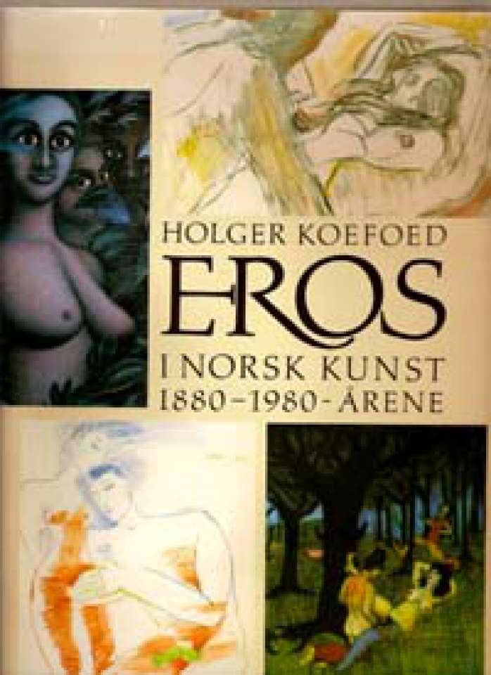 Eros i norsk kunst i 1880-1980-årene