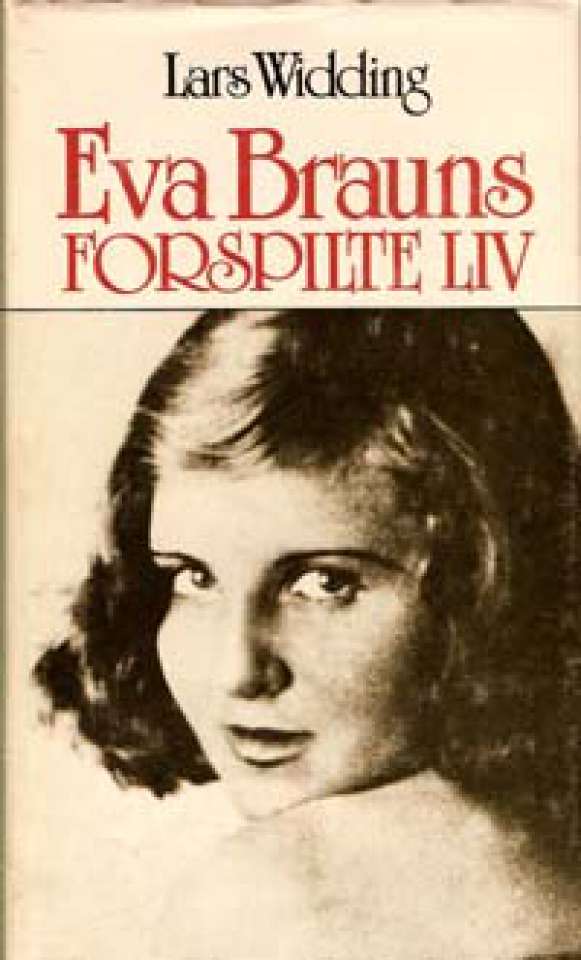 Eva Brauns forspilte liv