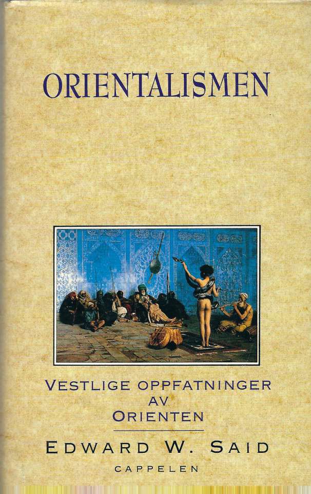Orientalismen - Vestlige oppfatninger av Orienten
