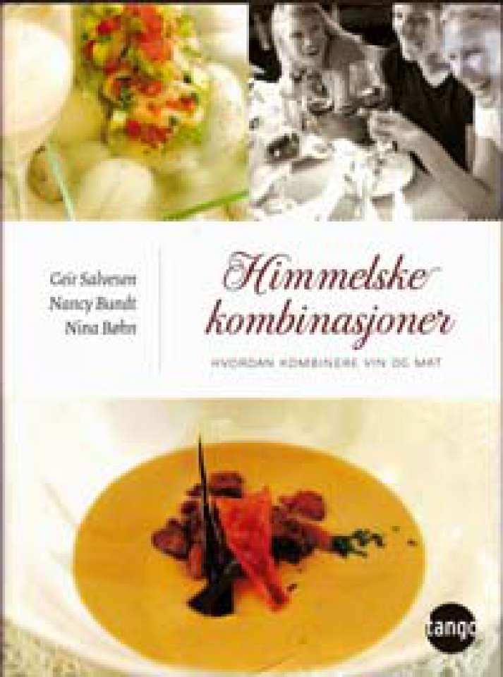 Himmelske kombinasjoner - Hvordan kombinere vin og mat